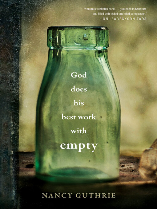 Title details for God Does His Best Work with Empty by Nancy Guthrie - Wait list